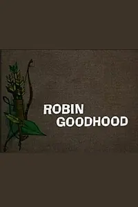 Главный постер мультфильма «Robin Goodhood (1970)»