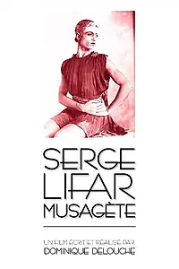 Постер к фильму «Серж Лифарь Мусагет (2005)»