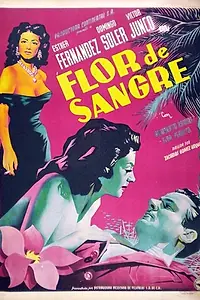 Постер к фильму «Flor de sangre (1951)»