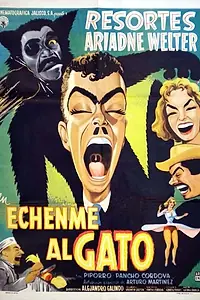 Постер к фильму «Échenme al gato (1958)»