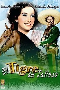 Главный постер фильма «El tigre de Jalisco (1947)»