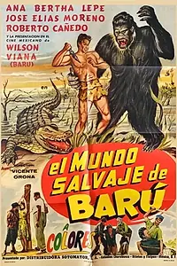 Главный постер фильма «El mundo salvaje de Barú (1962)»