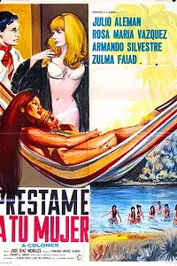 Постер к фильму «Préstame a tu mujer (1969)»