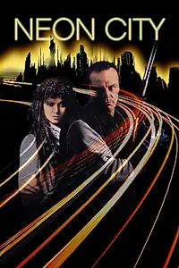 Главный постер фильма «Неоновый город (1991)»