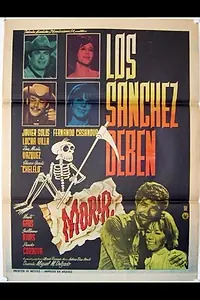 Главный постер фильма «Los Sánchez deben morir (1966)»