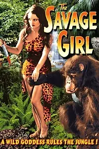 Главный постер фильма «The Savage Girl (1932)»