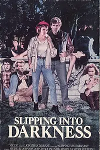 Главный постер фильма «Slipping Into Darkness (1988)»