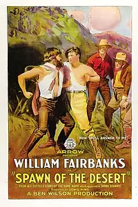 Главный постер фильма «Spawn of the Desert (1923)»