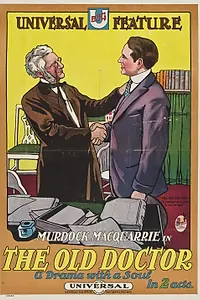 Главный постер фильма «The Old Doctor (1915)»