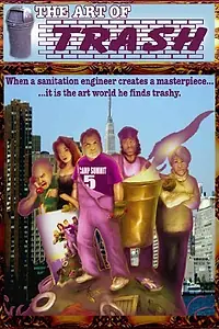 Главный постер фильма «The Art of Trash (2003)»