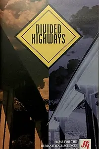 Постер к фильму «Divided Highways: The Interstates and the Transformation of American Life (1997)»