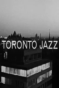 Главный постер фильма «Toronto Jazz (1964)»