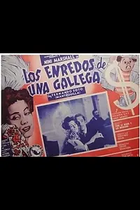 Главный постер фильма «Los enredos de una gallega (1951)»