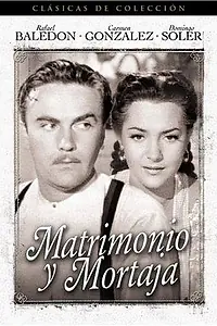 Главный постер фильма «Matrimonio y mortaja (1950)»