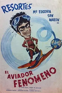 Главный постер фильма «El aviador fenómeno (1961)»