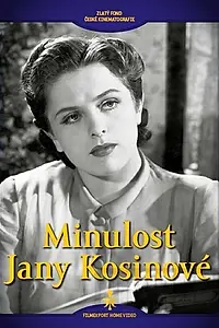 Постер к фильму «Minulost Jany Kosinové (1940)»