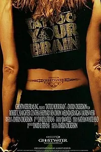 Постер к фильму «Tattoo Your Brain (2003)»
