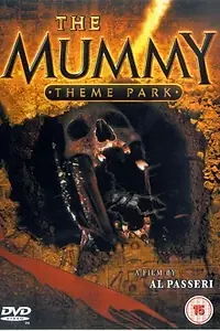 Постер к фильму «The Mummy Theme Park (2000)»