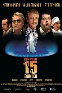 Постер к фильму «Kisik Ateste 15 Dakika (2006)»