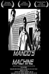 Постер к фильму «Mando's Machine (2004)»
