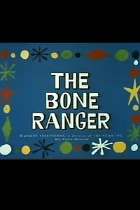 Постер к мультфильму «The Bone Ranger (1957)»