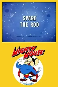 Главный постер мультфильма «Spare the Rod (1953)»