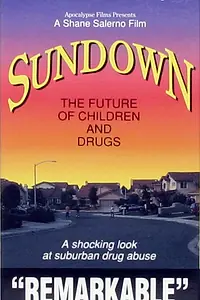 Главный постер фильма «Sundown: The Future of Children and Drugs (1991)»
