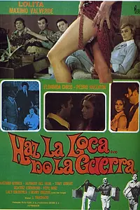 Главный постер фильма «Пусть безумие... лишь бы не война (1976)»