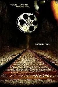 Постер к фильму «The Last Round (2005)»