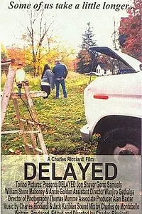 Постер к фильму «Delayed (2002)»