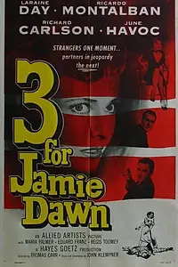 Постер к фильму «Three for Jamie Dawn (1956)»