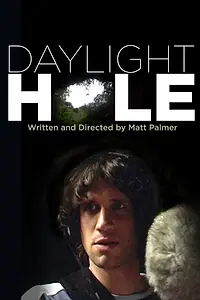 Постер к фильму «Daylight Hole (2006)»