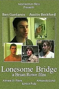 Постер к фильму «Lonesome Bridge (2005)»