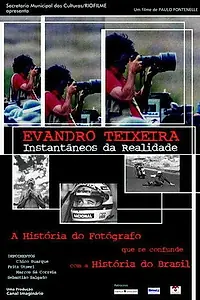 Главный постер фильма «Эвандро Тейшейра: Фотоснимки реальности (2003)»
