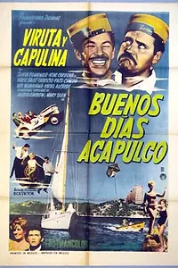 Постер к фильму «Buenos días, Acapulco (1964)»