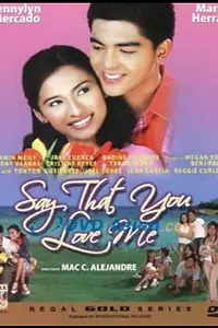 Главный постер фильма «Say That You Love Me (2005)»