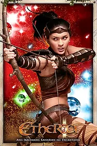 Постер к сериалу «Etheria: Ang ikalimang kaharian ng Encantadia (2005 - 2006)»