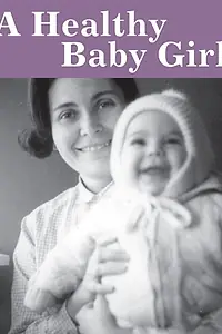 Главный постер фильма «A Healthy Baby Girl (1997)»