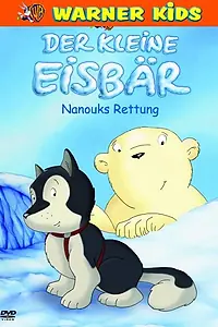 Главный постер мультфильма «Der kleine Eisbär - Nanouks Rettung (2003)»