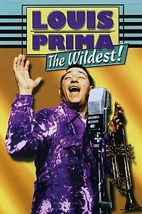 Главный постер фильма «Louis Prima: The Wildest! (1999)»