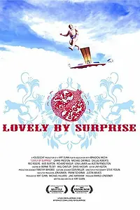 Постер к фильму «Lovely by Surprise (2007)»
