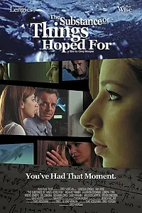 Главный постер фильма «The Substance of Things Hoped For (2006)»