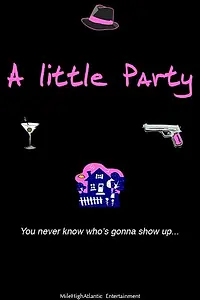 Постер к фильму «A Little Party (2009)»