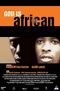 Постер к фильму «God Is African (2003)»