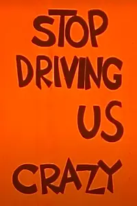 Постер к мультфильму «Stop Driving Us Crazy (1961)»