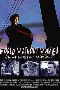 Постер к фильму «Мир без волн (2004)»