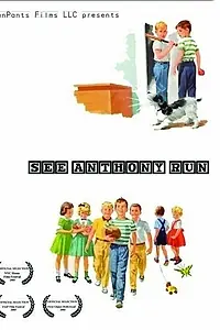 Постер к фильму «See Anthony Run (2005)»