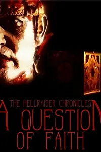 Главный постер фильма «Хроники восставшего из ада: Вопрос веры (2005)»