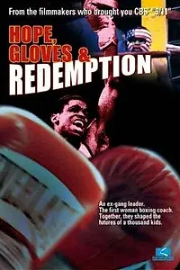 Главный постер фильма «Hope, Gloves and Redemption (1999)»