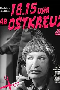Постер к фильму «18.15 Uhr ab Ostkreuz (2006)»